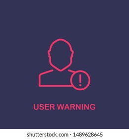 Outline user warning icon.user warning vector illustration. Symbol for web and mobile