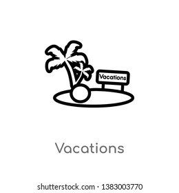 outline vacations vector icon. isolated black simple line element illustration from holidays concept. editable vector stroke vacations icon on white background