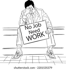 Outline vector of Unemployed man sitting in sad pose showing need job board, Sketch drawing of man holding holding a sign Need a Job, poor man holding a poster asking for job cartoon doodle