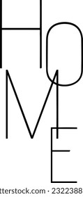 Inscripción de vector resumida "HOME". Ilustración vectorial lineal en un fondo transparente. La emoción del confort hogareño. En todos lados está bien, pero el hogar es el mejor.
