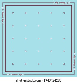 The outlines of small red hearts on a sky-blue background, framed by thin red frames with the words "St Valentine's Day". For silk scarves, textiles, gift decoration, backgrounds.