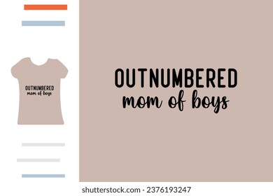 outnumbered mom of boys t shirt design