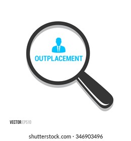 Outplacement Magnifying Glass