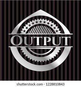 Output silvery emblem or badge