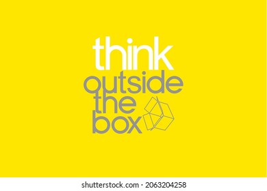 “Think outside the box” typography sentence graphic design and open box line drawing  Creative business concept for presentation  banner  t  shirt  Vector  illustration 