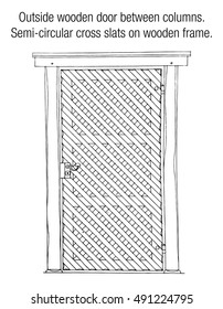 Outside wooden door between columns. semi-circular cross slats on wooden frame.