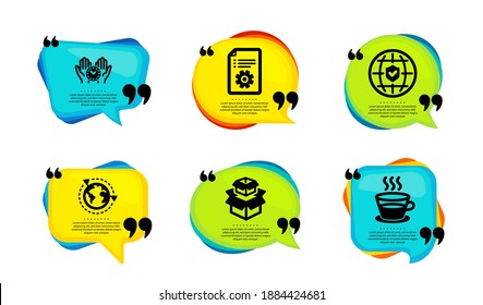 Outsourcing, Packing boxes and Global insurance icons simple set. Speech bubble with quotes. Safe time, Technical documentation and Coffee cup signs. Vector