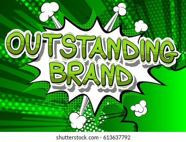 Outstanding Brand - Comic book style word on abstract background.