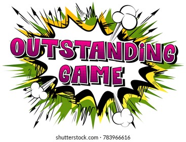 Outstanding Game - Comic book style word on abstract background.