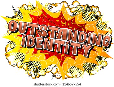 Outstanding Identity - Comic book style word on abstract background.