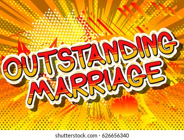 Outstanding Marriage - Comic book style word on abstract background.