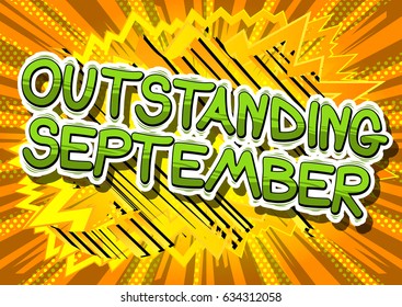 Outstanding September - Comic book style word on abstract background.