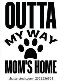 Outta my way mom's home T-shirt, Vector File