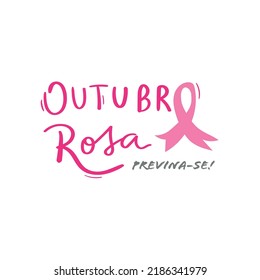 "Outubro Rosa" is Pink October breast cancer awareness month in portuguese. Vector.