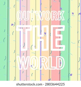 OUTWORK THE WORLD isolated display type artwork with multi layer perspective shadow