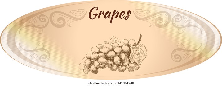 Oval beige label. Hand Drawn grapes. Monochrome sketch. Vector illustration.