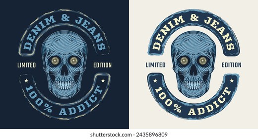 Oval, ellipse denim label with skull, text Denim Addict. Detailed composition in vintage style on black, white background. For clothing, t shirt, surface design.