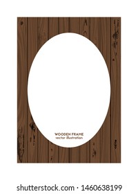 Oval frame made of wood. Vector illustration. Wooden texture.