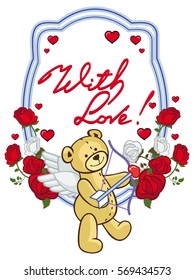 Oval frame with red roses, teddy bear, looks like a Cupid and written phrase "With love!". Valentine Day background. Vector clip art.