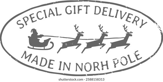 Oval gray stamp featuring a silhouette of Santa Claus joyfully riding a sleigh pulled by reindeer, adorned with the text special gift delivery and made in North Pole