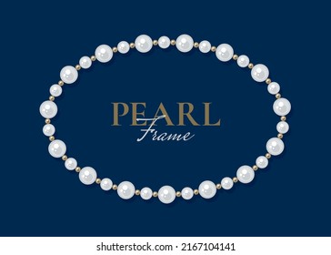 Oval pearl frame on dark background. Bracelet of white pearls. Decorative element for wedding invitations, banners, cards. Vector illustration EPS10