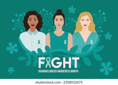 Ovarian Cancer Awareness Month. Fight phrase. 3 diverse women with flowers and teal ribbons stand together against cancer. Cancer prevention, women health vector illustration. Horizontal poster