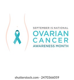 Ovarian Cancer Awareness Month is observed in September.