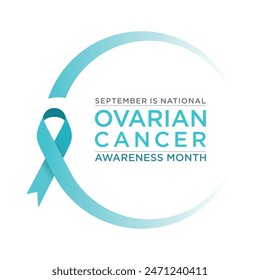 Ovarian Cancer Awareness Month is observed in September.