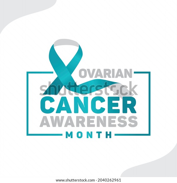 Ovarian Cancer Awareness Month Poster Illustration Stock Vector Royalty Free 2040262961 