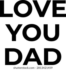 ove you dad bold black minimalist typography vector text graphic