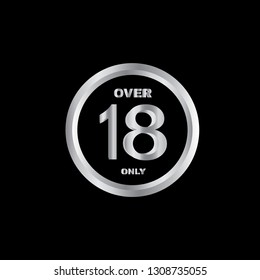 Over 18 age only sign, no entry. Not Allowed Sign, warning symbol, vector illustration.