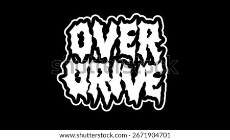 over drive, typography vector design. Bold lettering in sharp metal style, perfect for streetwear, music band merch, and edgy graphic tees, sticker, poster	