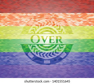 Over on mosaic background with the colors of the LGBT flag