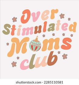 Over Stimulated M, ,Mom Svg,Mama,Mama Svg,Mom Sublimation,Retro Mom,Retro Mama,Mom Quote,Mother’s Day,Mother’s Day Svg,oms Club