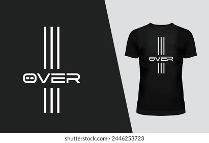 Over t-shirt design, poster, typography. Vector illustration.