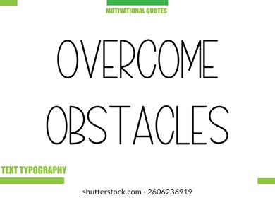  Overcome Obstacles Stylish Typography Text Motivational Quotes