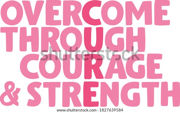 Overcome Through Courage Strength Breast Cancer Stock Vector (Royalty ...