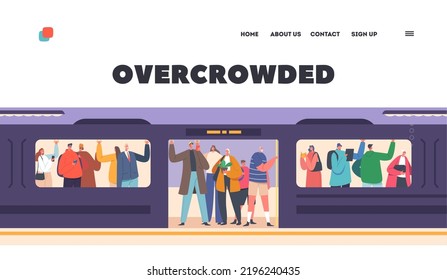 Overcrowded Metro Landing Page Template. Passengers In Underground Transport. Tourists And Citizen Characters In Underpass Transportation. People Crowd Riding Subway Train. Cartoon Vector Illustration