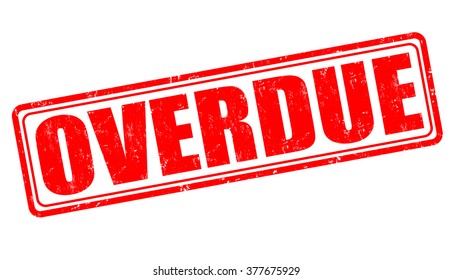 Overdue grunge rubber stamp on white background, vector illustration