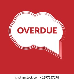 overdue sign,label.overdue speech bubble. overdue tag sign,banner