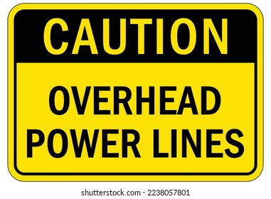 Overhead power lines lines sign and labels