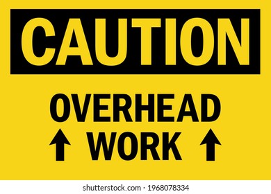 Overhead Work Caution Sign. Black On Yellow Background. Warehouse Safety Signs And Symbols.