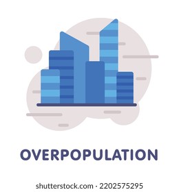 Overpopulation With Tall City Building As Environment Problem Vector Illustration