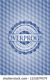 Overproof blue badge with geometric pattern background.