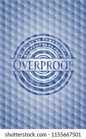 Overproof blue badge with geometric pattern.