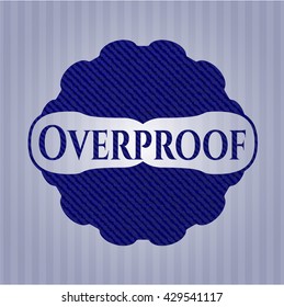 Overproof emblem with denim high quality background