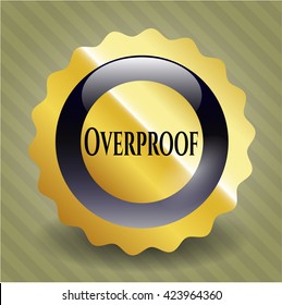 Overproof gold badge or emblem