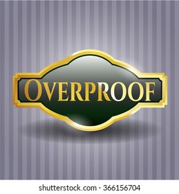 Overproof golden emblem or badge