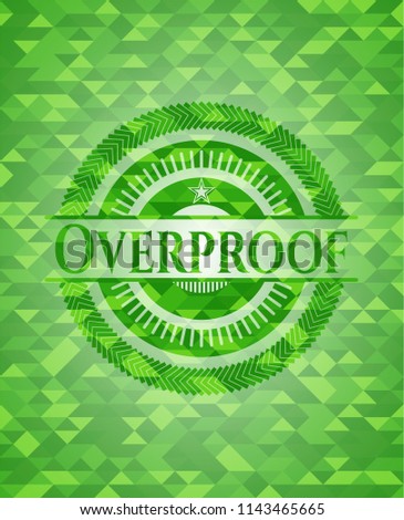 Overproof green emblem. Mosaic background