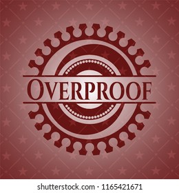 Overproof red emblem. Retro
